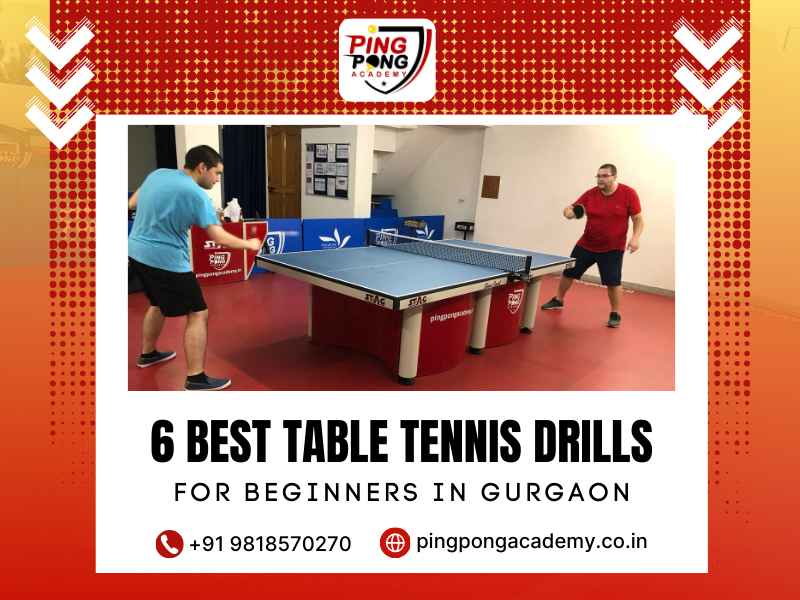 6 Best Table Tennis Drills for Beginners In Gurgaon